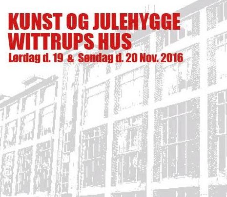 Kunst & Julehygge i Wittrups Hus | 2016